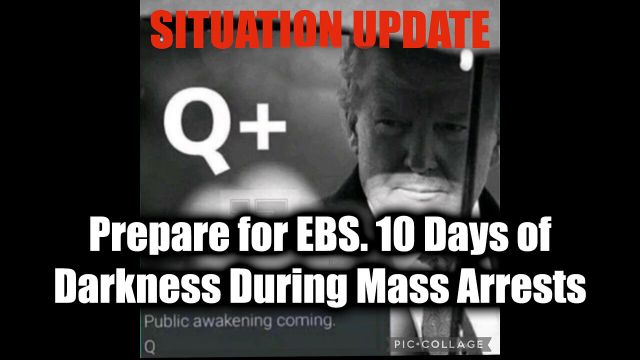 WTPN Situation Update 11/14/2024 - It's Time. Prepare for EBS. 10 Days of Darkness During Mass Arrests