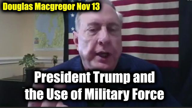 Douglas Macgregor Huge - President Trump and the Use of Military Force 2024